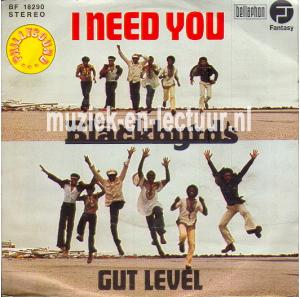 I need you - Gut level